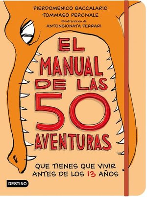 cover image of El manual de las 50 aventuras que tienes que vivir antes de los 13 años